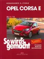 Produktbild: Opel Corsa E Reparaturanleitung So wirds gemacht Reparatur-Buch/Handbuch/Wartung