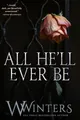 Produktbild: All He'll Ever Be (Merciless World Series, Band 1)