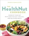 Produktbild: Nikole Goncalves The Healthnut Cookbook (Taschenbuch)