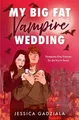 Produktbild: Jessica Gadziala My Big Fat Vampire Wedding (Taschenbuch)