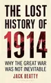 Produktbild: The Lost History of 1914: How the Great War Was N... | Buch | Zustand akzeptabel