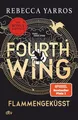 Produktbild: Fourth Wing – Flammengeküsst Roman | Das internationale Bestsellerphänomen, m...