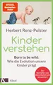 Produktbild: Kinder verstehen Herbert Renz-Polster Buch Lesebändchen 512 S. Deutsch 2022