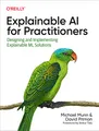 Produktbild: Explainable AI for Practitioners: Designing and Implementing Explainable ML Solutions