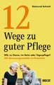 Produktbild: 12 Wege zu guter Pflege | Raimund Schmid | Deutsch | Taschenbuch | 320 S. | 2019
