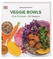 Produktbild: Veggie Bowls: Eine Schüssel - 80 Rezepte. Vegetarisc... | Buch | Zustand wie neu