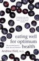 Produktbild: Eating Well For Optimum Health: The Essential  by Weil MD, Dr. Andrew 075154082X