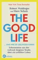 Produktbild: The Good Life ... und wie es gelingen kann, Robert Waldinger