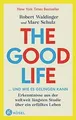 Produktbild: The Good Life ... und wie es gelingen kann: Erkenntn... | Buch | Zustand wie neu
