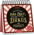 Produktbild: Postkartenkalender Fehlt nur noch das Zelt, dann wäre der Zirkus hier perfekt. 2026: Wochenkalender 2026, 53 Postkarten mit bösen Sprüchen
