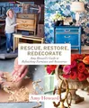 Produktbild: Rescue, Restore, Redecorate: Amy Howard's Guide to Refinishing Furniture and Accessories