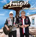 Produktbild: Die Amigos: Lebe jetzt (CD) Neu & OVP