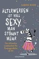 Produktbild: Älterwerden ist voll sexy, man stöhnt mehr: Das ultimati... | Buch | Zustand gut