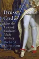 Produktbild: Dress Codes: How the Laws of Fashion Made History