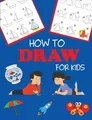 Produktbild: How to Draw for Kids | Learn to Draw Step by Step, Easy and Fun | Dp Kids | Buch