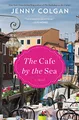 Produktbild: The Cafe by the Sea: A Novel (Scottish Island of Mure, 1)