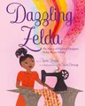 Produktbild: Dazzling Zelda: The Story of Fashion Designer Zelda Wynn Valdes