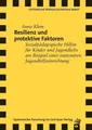 Produktbild: Resilienz und protektive Faktoren | Anna Klein | Taschenbuch | 127 S. | Deutsch