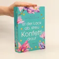 Produktbild: Ist der Lack ab, streu Konfetti drauf  |  Tanja Huthmacher