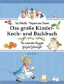 Produktbild: Das große Kinder-Koch- und Backbuch | Die schönsten Rezepte für jede Jahreszeit