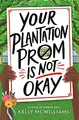 Produktbild: Your Plantation Prom Is Not Okay