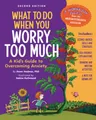 Produktbild: What to Do When You Worry Too Much Second Edition: A Kid's Guide to Overcoming