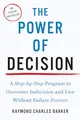Produktbild: The Power of Decision: A Step-by-Step Program to Overcome Indecision and Live Without Failure Forever (Tarcher Master Mind Editions)