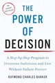Produktbild: The Power of Decision: A Step-by-St..., Barker, Raymond
