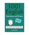 Produktbild: 1001 English Expressions and Phrases: Common Sentences and Dialogues Used by Nat