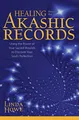 Produktbild: Healing Through the Akashic Records: Using the Power of Your Sacred Wounds to Discover Your Soul's Perfection