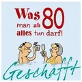 Produktbild: Geschafft: Was man ab 80 alles tun darf!