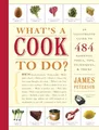 Produktbild: Whats A Cook To Do: An Illustrated Guide To 484 by Peterson, James K. 1579653189