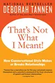 Produktbild: That's Not What I Meant!: How Conversational Style Makes or Breaks Relationships