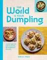 Produktbild: Emily Roz The World Is Your Dumpling (Gebundene Ausgabe)