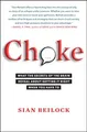 Produktbild: Choke: What the Secrets of the Brain Reveal about Ge by Beilock, Sian 1416596186