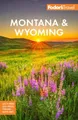 Produktbild: Fodor's Montana & Wyoming: with Yellowstone, Grand Teton, and Glacier National