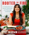 Produktbild: Rooted in Fire: A Celebration of Native American and Mexican Cooking – A Vibrant Indigenous Cookbook with Sixty Fusion Recipes from the Next Level Chef Winner