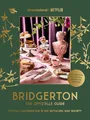 Produktbild: Bridgerton. Der offizielle Genuss-Guide: Stilvoll Gastgeben wie in der britischen High Society: Der autorisierte Band zur Netflix-Serie: 40 Rezepte für Teatime, Brunch, Dinner, Gartenparty & Gamenight