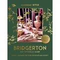 Produktbild: Bridgerton. Der offizielle Guide: Stilvoll Gastgeben wie in der britischen High Society