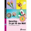 Produktbild: Upcycling - Zu gut für den Müll!