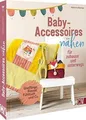 Produktbild: Nähen für Babys – Baby-Accessoires nähen für zuhause... | Buch | Zustand wie neu