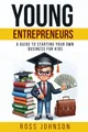 Produktbild: Young Entrepreneurs: A Guide to Starting Your Own Business for Kids