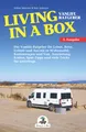 Produktbild: Living in a Box: Der Vanlife-Ratgeber für Leben, Reise, Urlaub und Auszeit in Wohnmobil, Kastenwagen und Van. Ausrüstung, Kosten, Spar-Tipps und viele Tricks für unterwegs.