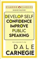 Produktbild: Dale Carnegie Develop Self Confidence Improve Public S (Taschenbuch) (US IMPORT)