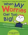 Produktbild: When My Worries Get Too Big: A Relaxation Book for Children Who Live with