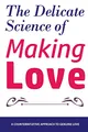 Produktbild: The Delicate Science of Making Love