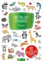 Produktbild: Metallic und Glitzerspaß MetallicSticker Tiere Über 200 SuperGlanzSticker