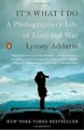 Produktbild: Its What I Do: A Photographers Life of Love and... | Buch | Zustand akzeptabel