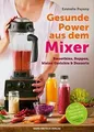 Produktbild: Gesunde Power aus dem Mixer: Smoothies, Suppen, kle... | Buch | Zustand sehr gut
