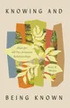 Produktbild: Knowing and Being Known: Hope for All Our Intimate Relationships